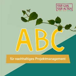 ABC für nachhaltiges Projektmanagement
